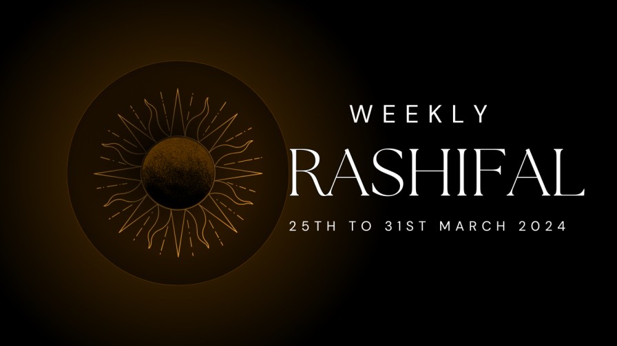 Weekly Rashifal 25th March to 31st March